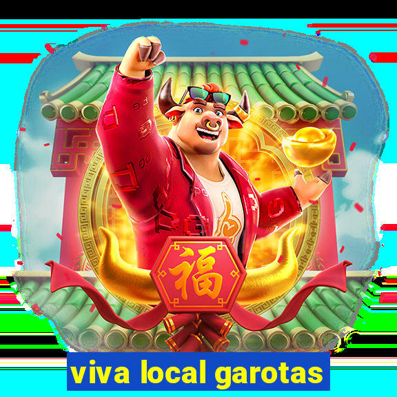 viva local garotas